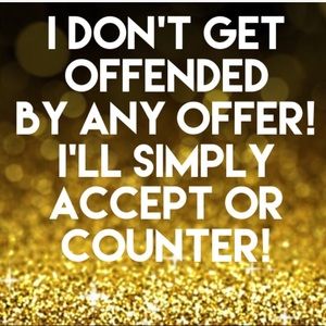 ALL OFFERS ARE WELCOME